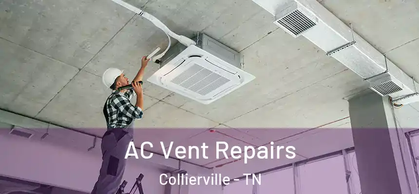  AC Vent Repairs Collierville - TN