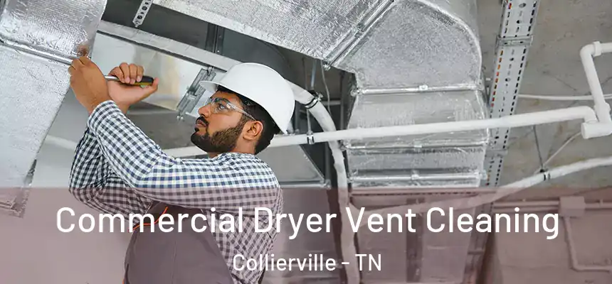  Commercial Dryer Vent Cleaning Collierville - TN