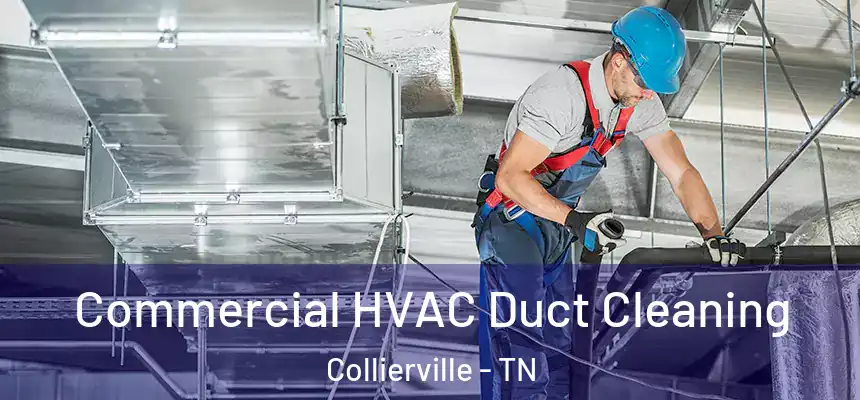  Commercial HVAC Duct Cleaning Collierville - TN
