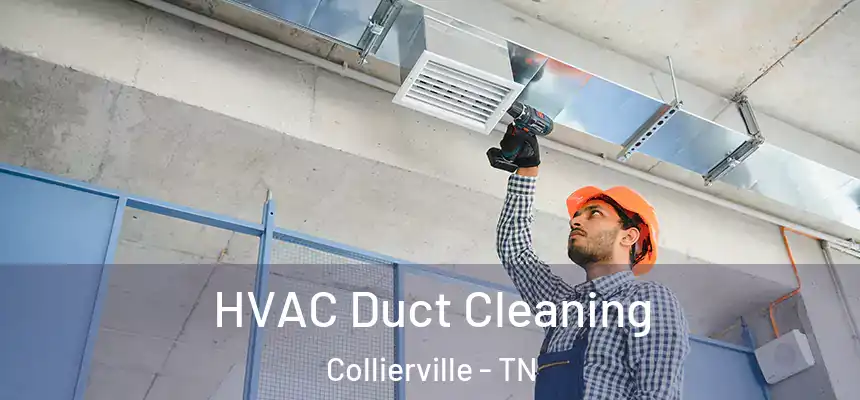 HVAC Duct Cleaning Collierville - TN