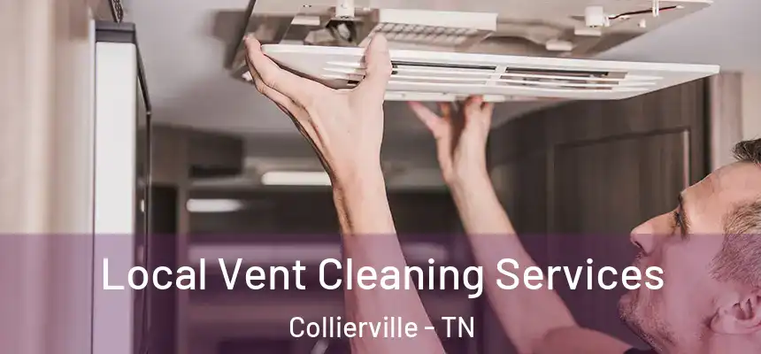  Local Vent Cleaning Services Collierville - TN